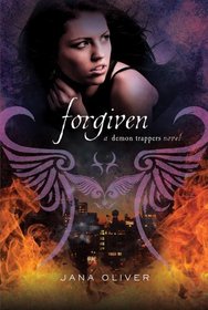 Forgiven (Demon Trappers, Bk 3)