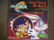 How I Saved the World: Bugs Bunny's Space Jam Scrapbook