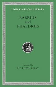Babrius and Phaedrus (Loeb Classical Library Greek Authors 436)
