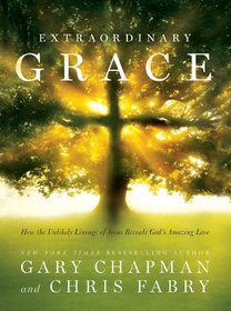 Extraordinary Grace: How the Unlikely Lineage of Jesus Reveals God's Amazing Love (Christian Large Print Originals)