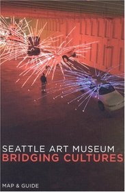 Seattle Art Museum: Bridging Cultures