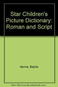 Star Children's Picture Dictionary: Roman and Script