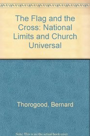 The Flag and the Cross: National Limits and Church Universal