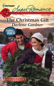 The Christmas Gift (Going Back) (Harlequin Superromance, No 1745) (Larger Print)
