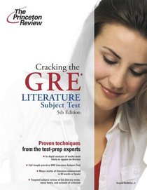 Cracking the GRE Literature Test, 5th Edition (Graduate Test Prep)