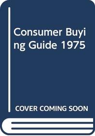 Consumer Buying Guide 1975