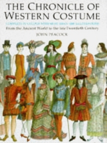 The Chronicles of Western Costume: From the Ancient World to the Late Twentieth Century