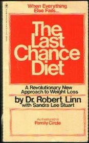 The Last Chance Diet: A Revolutionary Approach to Weight Loss