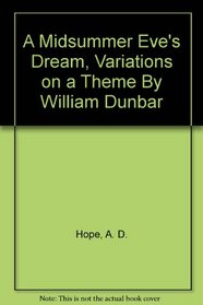 A Midsummer Eve's Dream: Variations on a theme