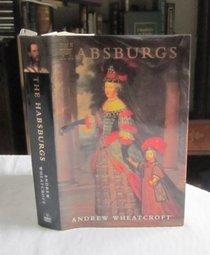 The Habsburgs : Embodying Empire