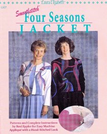 Smoothstitch Four Seasons Jacket: Patterns and Complete Instructions