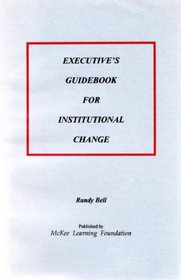 Executive's Guidebook for Institutional Change