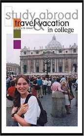 Study Abroad: Travel & Vacation in College