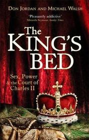 The King's Bed: Sex, Power and the Court of Charles II