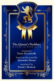 The Queen's Necklace: A Play in Five Acts