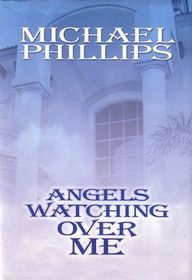 Angels Watching Over Me (Shenandoah Sisters, Bk 1) (Large Print)