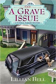 A Grave Issue (Funeral Parlor, Bk 1)
