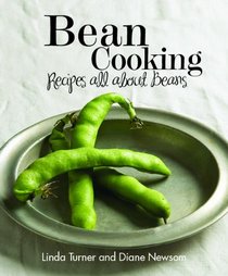 Bean Cooking: Recipes All About Beans