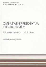 Zimbabwe's Presidential Elections 2002: Evidence, Lessons and Implications (Discussion Paper S.)