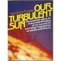 Our turbulent sun