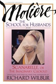 The School for Husbands and Sganarelle, or the Imaginary Cuckold