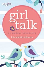 Girl Talk: 52 Weekly Devotions (Faithgirlz)