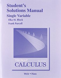 Student Solutions Manual, Single Variable for Thomas' Calculus