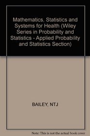 Mathematics, Statistics, and Systems for Health (Wiley series in probability & mathematical statistics)