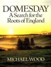 Domesday  a Search for the Roots of England