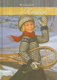 Changes for Kirsten: A Winter Story (American Girls Collection: Kirsten 1854)