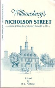 Williamsburg's Nicholson Street: Colonial Williamsburg's History Brought to Life