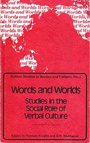 Words and worlds: Studies in the social role of verbal culture (Sydney studies in society and culture)