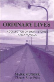 Ordinary Lives: A Collection of Short Stories and a Novella (Mysteries  Horror)