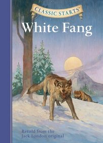 White Fang (Classic Starts)