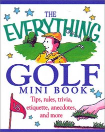 The Everything Golf Mini Book (Everything (Mini))
