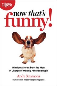 Now That's Funny!: Hilarious Stories from the Man in Charge of Making America Laugh
