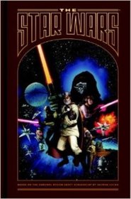 The Star Wars: Based on the Original Rough Draft Screenplay by George Lucas