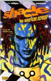 Shade, the Changing Man, Vol 1: The American Scream