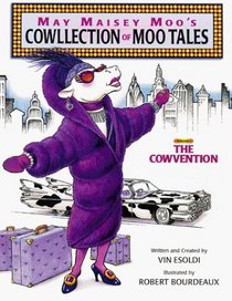 May Maisey Moo's Cowllection of Moo Tales Volume1, The Cowvention