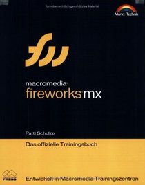 Macromedia Fireworks MX. Das offizielle Trainingsbuch.