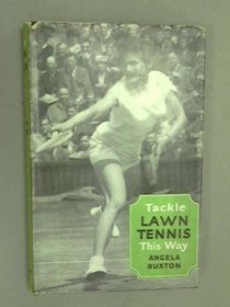 Tackle Lawn Tennis This Way