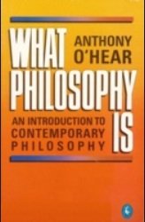 What Philosophy is: Introduction to Contemporary Philosophy (Pelican)