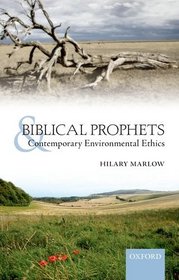 Biblical Prophets and Contemporary Environmental Ethics