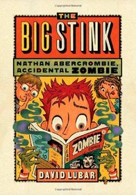 The Big Stink (Nathan Abercrombie, Accidental Zombie, Bk 4)