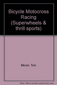 Bicycle Motocross Racing (Superwheels & Thrill Sports)