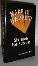 Make It Happen! 6 Tools for Success