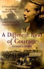 A Different Kind of Courage: Gretel's Story