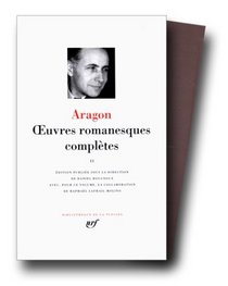 Aragon : Oeuvres romanesques compltes, tome 2