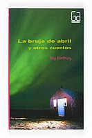 La bruja de abril y otros cuentos/ The April Witch (Gran Angular/ Big Angular) (Spanish Edition)