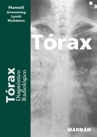 Torax - Diagnostico Radiologico (Spanish Edition)